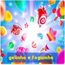 gelinho e foguinho